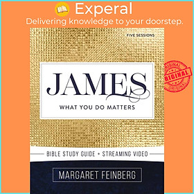 Hình ảnh Sách - James Bible Study Guide plus Streaming Video - What You Do Matters by Margaret Feinberg (UK edition, paperback)