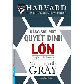 Sách - Đằng Sau Một Quyết Định Lớn - First News
