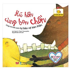 Download sách Gà Con Lon Ton - Hú Hồn Cùng Bạn Chồn (Giúp Trẻ Biết Cách Tự Bảo Vệ Bản Thân)