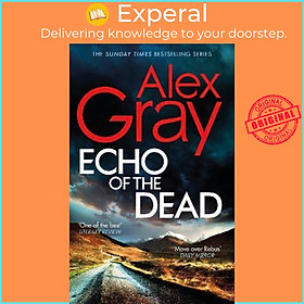 Sách - Echo of the Dead : The gripping 19th installment of the Sunday Times bestsel by Alex Gray (UK edition, paperback)