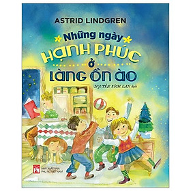 Những Ngày Hạnh Phúc Ở Làng Ồn Ào