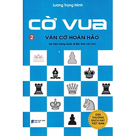 Cờ vua - tập 2: ván cờ hoàn hảo