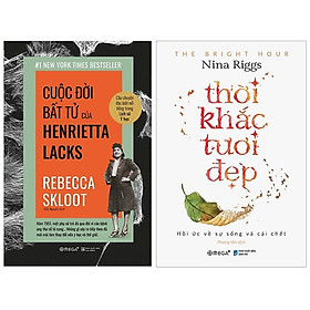 Combo Sách : Cuộc Đời Bất Tử Của Henrietta Lacks + Thời Khắc Tươi Đẹp