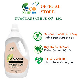 Nước lau sàn ECOCARE 1L tinh dầu thiên nhiên, nước lau nhà đuổi muỗi, chống trượt cho bé