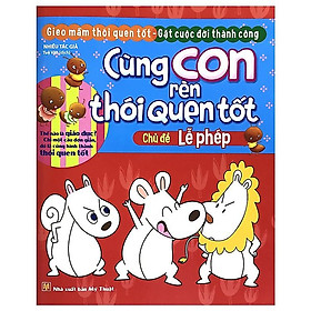 Sách Cùng con rèn thói quen tốt