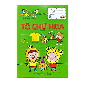 Hành Trang Chuẩn Bị Vào Lớp 1 - Tô Chữ Hoa (ML)