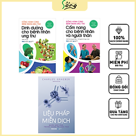 Combo Đồng Hành Cùng Bệnh Nhân Ung Thư: Dinh Dưỡng Cho Bệnh Nhân Ung Thư + Cẩm Nang Cho Bệnh Nhân Và Người Thân + Liệu Pháp Miễn Dịch