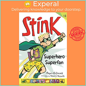 Sách - Stink: Superhero Superfan by Peter H. Reynolds (UK edition, paperback)