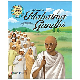 Những bộ óc vĩ đại linh hồn vĩ đại mahatma gandhi