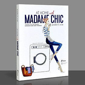 Sách - At Home With Madame Chic - Thanh Lịch Từ Những Khoảnh Khắc Đời Thường