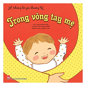 Những Lời Yêu Thương: Trong Vòng Tay Mẹ