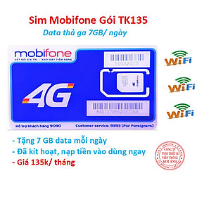 Sim Mobifone 4G dùng mãi gói TK135, miễn phí 7 Gb data mỗi ngày chỉ 135k, Hàng chính hãng