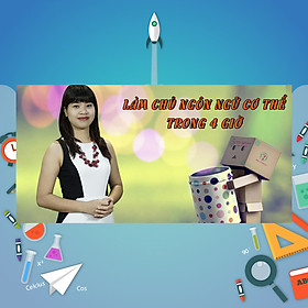 Khóa Học Làm Chủ Ngôn Ngữ Cơ Thể Trong 4 Giờ