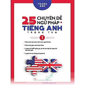 25 chuyên đề Ngữ pháp Tiếng Anh trọng tâm  tập 1