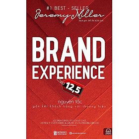 Hình ảnh Sách Brand Experience - 12,5 Nguyên Tắc Gắn Kết Khách Hàng Với Thương Hiệu