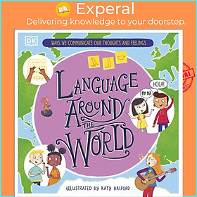 Hình ảnh Sách - Language Around the World - Ways we Communicate our Thoughts and Feelings by Katy Halford (UK edition, hardcover)