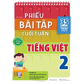 Phiếu Bài Tập Cuối Tuần Tiếng Việt 2 (35 Tuần Học)_MEGABOOK