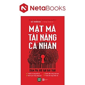 Mật Mã Tài Năng Cá Nhân - Khám Phá Giới Hạn Bản Thân