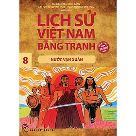 Nước Vạn Xuân (Lsvn Bằng Tranh Tập 08) - Tái Bản 2023 - Bản Quyền