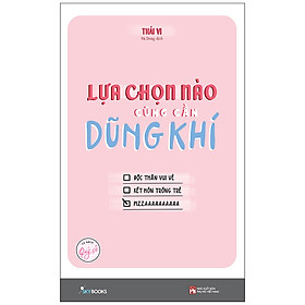 Lựa Chọn Nào Cũng Cần Dũng Khí - Tủ Sách Quý Cô