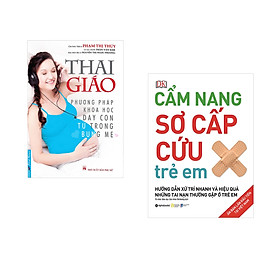 Combo 2 cuốn sách Thai Giáo + Cẩm Nang Sơ Cấp Cứu Trẻ Em