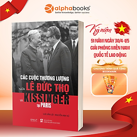 Các Cuộc Thương Lượng Giữa Lê Đức Thọ & Kissinger Tại Paris (BÌA MỀM) - Lưu Văn Lợi, Nguyễn Anh Vũ - Omega Plus - Nguyễn Anh Vũ