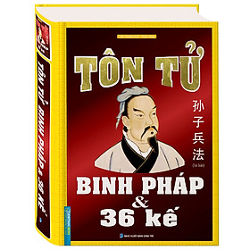 Sách Tôn Tử Binh Pháp Và 36 Kế (Bìa Cứng) - Tái Bản