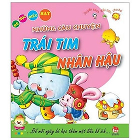 Những Câu Chuyện Trái Tim Nhân Hậu (Tái Bản)