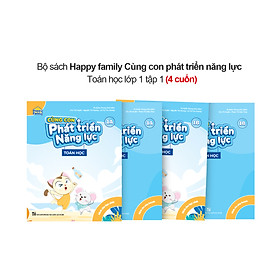 [Download Sách] Bộ 4 cuốn Happy family Cùng con phát triển năng lực Toán lớp 1 tập 1