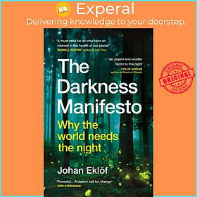 Sách - The Darkness Manifesto - Why the world needs the night by Dr. Elizabeth DeNoma (UK edition, paperback)