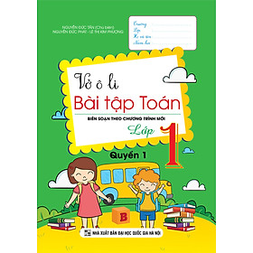 Vở Ô Li Bài Tập Toán Lớp 1 Quyển 1 (Biên Soạn Theo Chương Trình Mới)