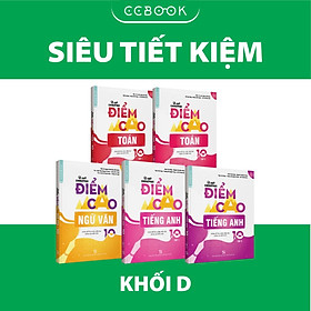 [Download Sách] Sách – Combo lớp 10 khối D Bí quyết chinh phục điểm cao – Toán Văn Anh (5 cuốn) – Siêu tiết kiệm – Chính hãng CCbook