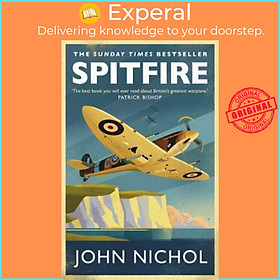 Sách - Spitfire : A Very British Love Story by John Nichol (UK edition, paperback)