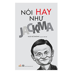 [Download Sách] Nói Hay Như Jack Ma