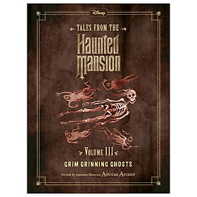 Disney Tales From The Haunted Mansion - Volume III - Grim Grinning Ghosts