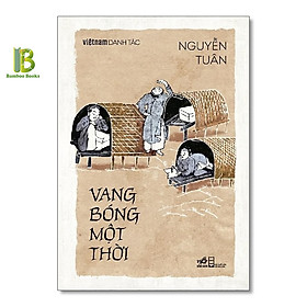 Sách - Vang bóng một thời (Bộ danh tác) (tặng kèm bookmark thiết kế)