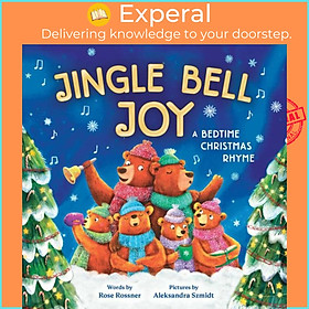 Sách - Jingle Bell Joy - A Bedtime Christmas Rhyme by Aleksandra Szmidt (UK edition, hardcover)