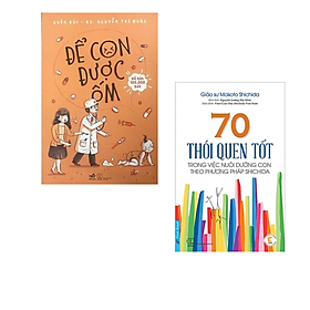 Combo 2 cuốn sách Làm Cha Mẹ: 70 Thói Quen Tốt Trong Việc Nuôi Dưỡng Con Theo Phương Pháp Shichida + Để Con Được Ốm (Tái Bản 2018)