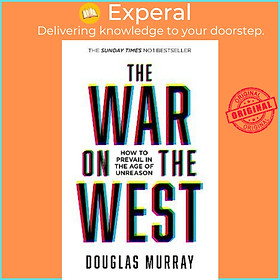 Hình ảnh Sách - The War on the West : How to Prevail in the Age of Unreason by Douglas Murray (UK edition, paperback)