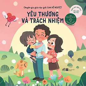 Sách Giáo dục giới tính mẫu giáo - Tiểu học Yêu thương và trách nhiệm