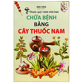 Download sách Thuốc Quý Vườn Nhà Bạn - Chữa Bệnh Bằng Cây Thuốc Nam