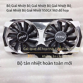 Giá thấp nhất Quạt làm mát đồ họa MSI GeForce GTX 950 960 GTX1060 1063 1066