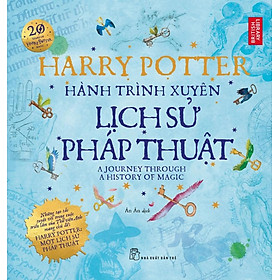 Sách Harry Potter Hành Trình Xuyên Lịch Sử Pháp Thuật