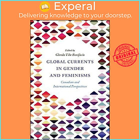 Sách - Global Currents in Gender and Feminisms : Canadian and Internati by Glenda Tibe Bonifacio (UK edition, paperback)