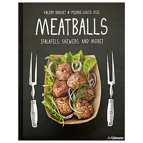 Download sách Meatballs: Felafels, Skewers and More