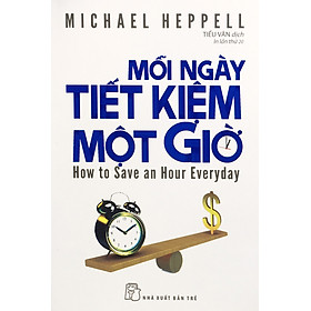 [Download Sách] Mỗi ngày tiết kiệm một giờ - NXB Trẻ