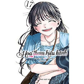 Hoa Thơm Kiêu Hãnh 17 - Truyện Tranh NXB Trẻ