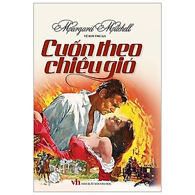 Cuốn Theo Chiều Gió - Bìa Cứng (Tái Bản 2023)