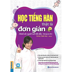 Học Tiếng Hàn Thật Là Đơn Giản Dành Cho Người Mới Bắt Đầu ( Học kèm APP MCBOOKS - Trải nghiệm tuyệt vời với hệ sinh thái MCPlatform ) tặng kèm bookmark