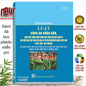 Sách Chỉ Dẫn Áp Dụng Luật Công An Nhân Dân, Luật Xuất Cảnh, Nhập Cảnh Của Công Dân Việt Nam - V2295T